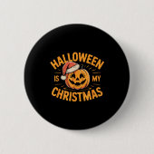 Halloween Is My Christmas Funny Soky Statement  Button (Vorderseite)