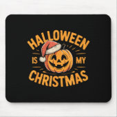 Halloween Is My Christmas Funny Soky Statement Mousepad (Vorne)