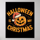 Halloween Is My Christmas Funny Soky Statement Poster (Vorne)