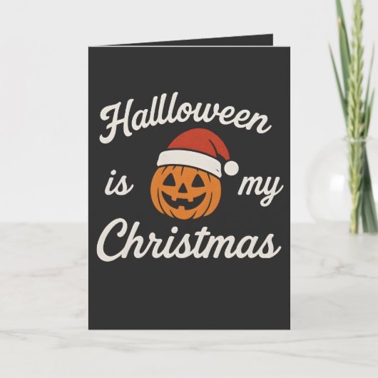 Halloween is my Christmas  Karte (Vorderseite)