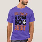Halloween ist der totale Boo-Shirt-Spaß T-Shirt (Vorderseite)