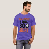Halloween ist der totale Boo-Shirt-Spaß T-Shirt (Vorne ganz)