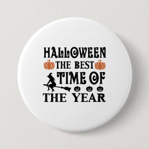 Halloween ist die beste Zeit des Jahres Button