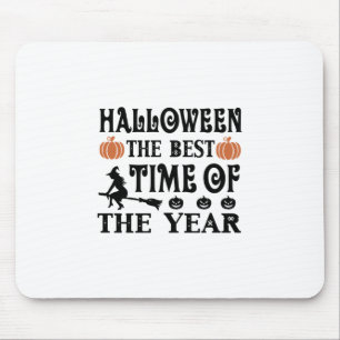 Halloween ist die beste Zeit des Jahres Mousepad