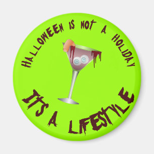 Halloween ist ein Lebensstil-Knopf Magnet