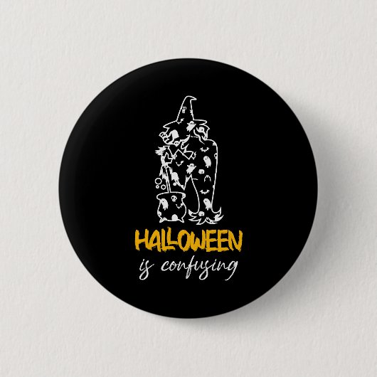 Halloween ist ein verwirrendes Halloween-Sprichwor Button (Vorderseite)