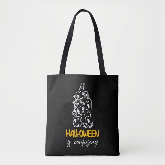 Halloween ist ein verwirrendes Halloween-Sprichwor Tasche (Vorderseite)