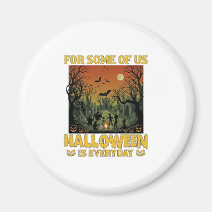 Halloween Ist Jeden Tag Friedhof Zombies Lagerfeue Magnet