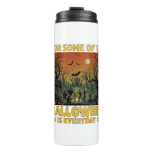 Halloween Ist Jeden Tag Friedhof Zombies Lagerfeue Thermosbecher
