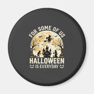 Halloween ist jeden Tag verzauberte Mond Hexe Silh Magnet