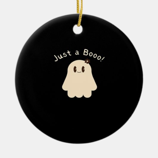 Halloween Just A Boo - Cute Boo - Trick Or Treat Keramik Ornament (Vorne)