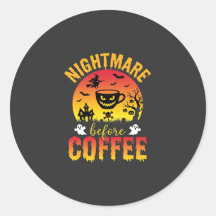 Halloween-Kaffee-Albtraum vor Kaffee Gruselig Ve Runder Aufkleber