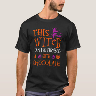 Halloween kann diese Hexe mit Schokolade bestechen T-Shirt