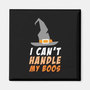 Halloween kann ich meine Boos nicht handhaben Magnet