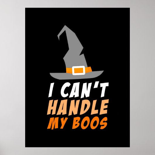 Halloween kann ich meine Boos nicht handhaben Poster (Vorne)