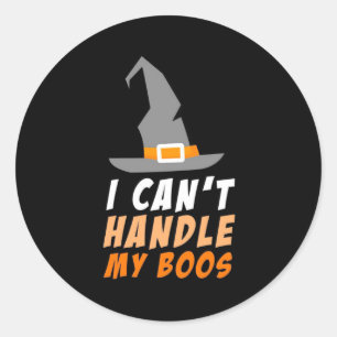 Halloween kann ich meine Boos nicht handhaben Runder Aufkleber