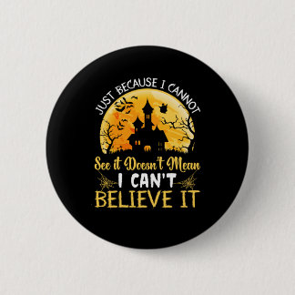 Halloween kann ich nicht glauben, es Geburtstag Button