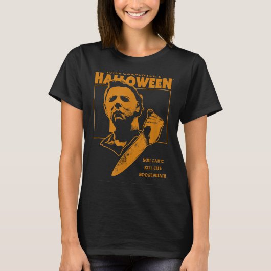 Halloween kannst du den Boogeyman nicht umbringen! T-Shirt (Vorderseite)