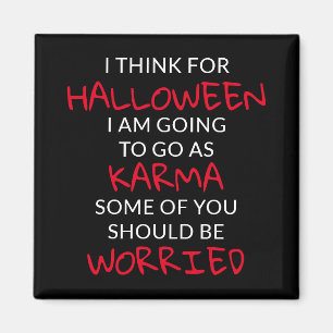Halloween Karma Sprichwort Magnet