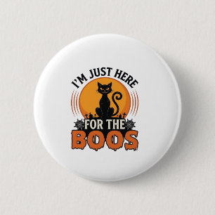 Halloween-Katze Ich bin nur wegen der Buh-Rufe hie Button
