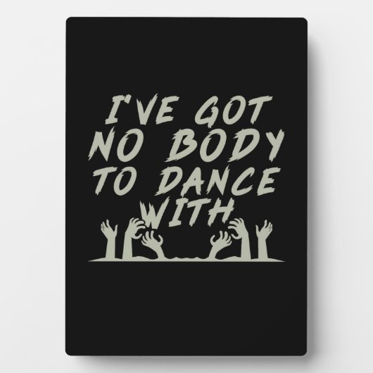 Halloween kein Körper, der mit mir tanzt Fotoplatte (Vorderseite)