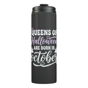 Halloween Königinnen im Oktober geboren Geburtstag Thermosbecher