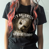 Halloween können wir Freunde sein? Spuk Puppe T-Shirt