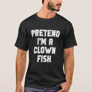 Halloween Kostüm – Ich bin ein Clownfisch Lazy Ki T-Shirt