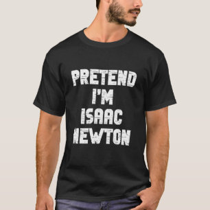 Halloween Kostüm Ich bin ein Isaac Newton Faul T-Shirt