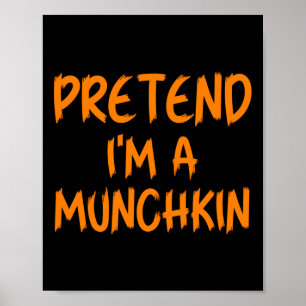 Halloween Kostüm Ich bin ein Munchkin Faules Kind  Poster