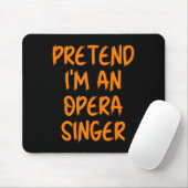 Halloween Kostüm - Ich bin ein Opernsänger - Faul Mousepad (Mit Mouse)
