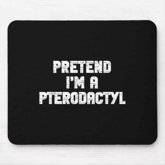 Halloween Kostüm Ich bin ein Pterodactylus Faules Mousepad (Vorne)