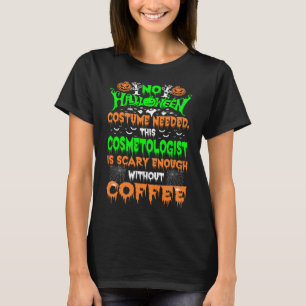 Halloween-Kostüm Kosmetikerin Grusel-Kaffee-Gesche T-Shirt