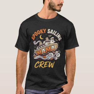 Halloween Kreuzfahrt Mama Crew T-Shirt