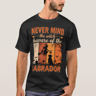 Halloween Labrador Hüte dich vor dem Hexen-Design T-Shirt