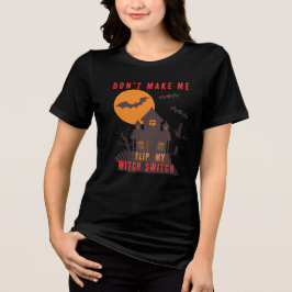Halloween lässt mich nicht meinen Hexenschalter Ge Tri-Blend Shirt