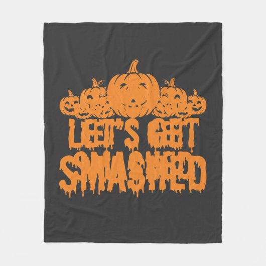 Halloween Lasst Uns Zerschmettern Kürbis Fleecedecke (Vorderseite)