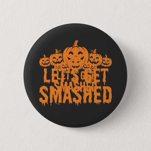 Halloween Lasst Uns Zerstören Kürbis Button (Vorderseite)
