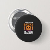 Halloween-Lehrer-Besen-Zerbrochener-Kürbis-Design Button (Vorne & Hinten)
