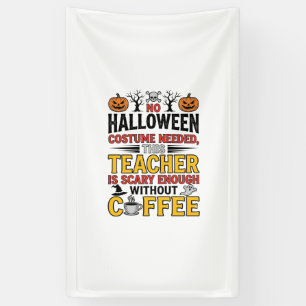 Halloween-Lehrer ohne Kostüm benötigt Lustiger Kaf Banner