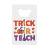 Halloween-Lehrertrick oder -Unterricht Geldbeutel Flaschenöffner (Vorderseite)