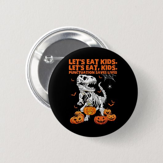 Halloween Let's Eat Kids Punctuation Rette Leben D Button (Vorne & Hinten)