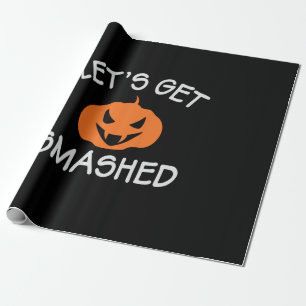 Halloween Lets Get Smashed Birthday Geschenkpapier