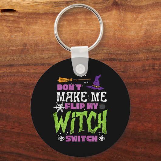 Halloween macht mich nicht zu einem Dreh mit Hexen Schlüsselanhänger (Vorderseite)