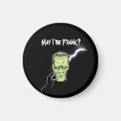 Halloween Magnet, darf ich Frank sein, Frankenstei Magnet (Vorne)