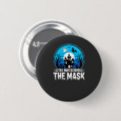Halloween Mann hinter der Maske Spukhaus Button (Vorne & Hinten)