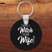 Halloween Matching Women Funny I'm Not A Witch I'm Schlüsselanhänger (Vorderseite)