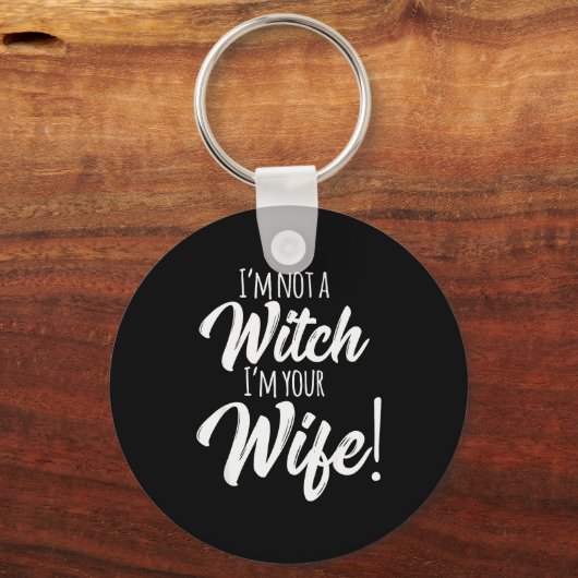Halloween Matching Women Funny I'm Not A Witch I'm Schlüsselanhänger (Vorderseite)