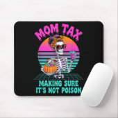 Halloween Mom Tax Making Sure It's Not Ison Skelet Mousepad (Mit Mouse)
