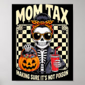 Halloween Mom Tax Making Sure It's Not Ison Skelet Poster (Vorne)